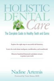 Holistic Dental Care Book (Nadine Artemis founder of Living Libations)