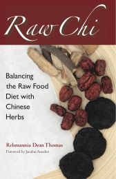 Raw Chi (book) by Rehmannia Dean Thomas