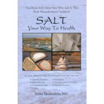 Salt: Your way to health by David Brownstein (book)